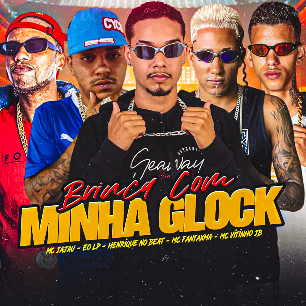 Brinca Com Minha Glock (Explicit)