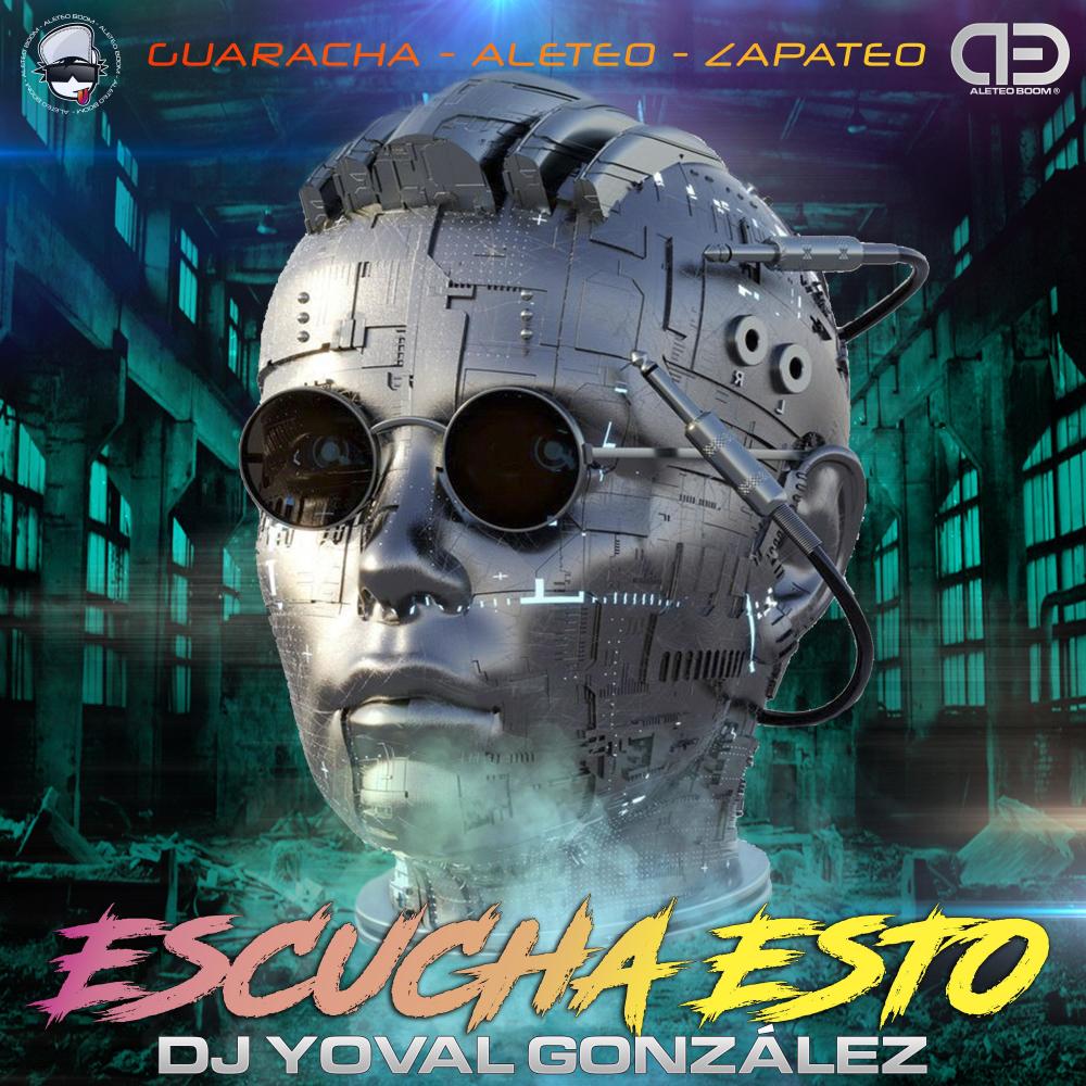 Escucha Esto (feat. Dj Yoval González)