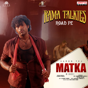Album Rama Talkies Road Pe (From "Matka - Hindi") from Bhavani Rakesh