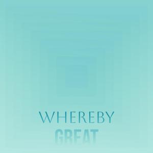 อัลบัม Whereby Great ศิลปิน Various