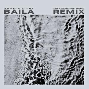 Pamela Stone的專輯Baila (Bajo de la luna) (Dan Kielur & KRYSKASH Remix)