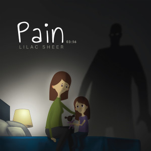 ดาวน์โหลดและฟังเพลง Pain พร้อมเนื้อเพลงจาก Lilac Sheer
