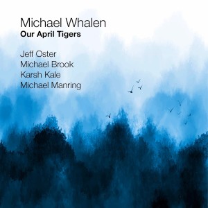 Michael Whalen的专辑Our April Tigers