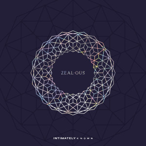 Intimately Known的專輯ZEALOUS