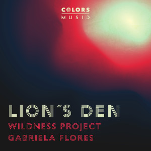 อัลบัม Lion's Den ศิลปิน Wildness Project