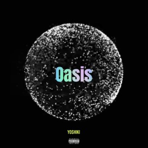 Album Oasis from Yo$hiki