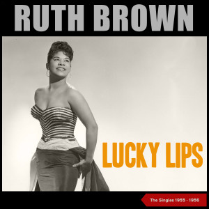 Lucky Lips (The Singles 1955 - 1956)