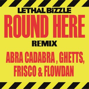 ดาวน์โหลดและฟังเพลง Round Here (Remix) (Explicit) พร้อมเนื้อเพลงจาก Lethal Bizzle