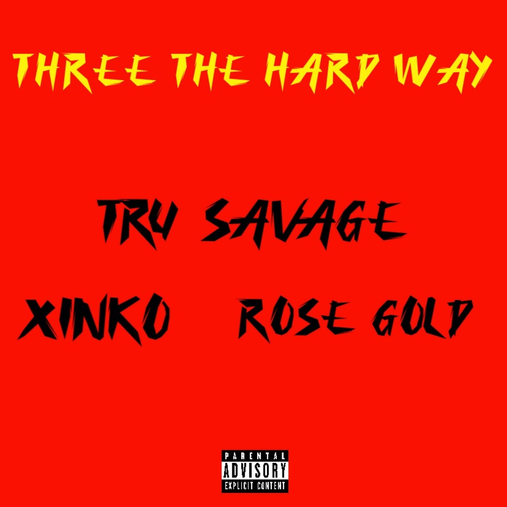 Three The Hard Way (Explicit)