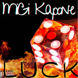 MiGi Kapone的專輯Luck (Explicit)