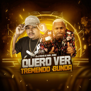 ดาวน์โหลดและฟังเพลง Quero Ver Tremendo Bunda (Explicit) พร้อมเนื้อเพลงจาก DJ RDS