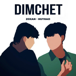 ดาวน์โหลดและฟังเพลง Dimchet (feat. Hado) พร้อมเนื้อเพลงจาก Zoxan