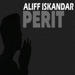 Dengarkan Perit (Minus One) lagu dari Aliff Iskandar dengan lirik