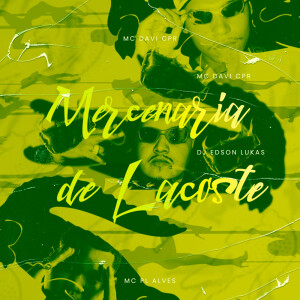 Listen to MERCENARIA DE LACOSTE (Explicit) song with lyrics from Dj Edson Lukas