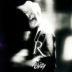 Listen to R (Explicit) song with lyrics from Blazy