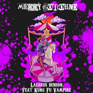 Album Merry Go 'round (Explicit) oleh Kung Fu Vampire
