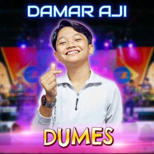 Listen to Dumes song with lyrics from Damar Aji