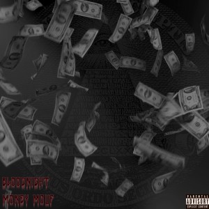 收聽bloodnight的Money Mouf (Explicit)歌詞歌曲