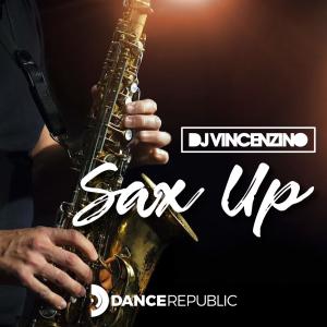 收聽Dj Vincenzino的Sax Up歌詞歌曲