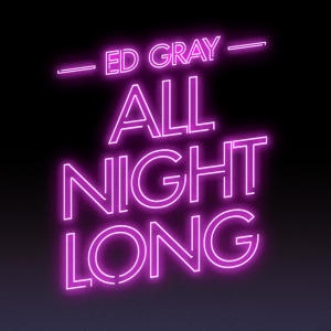 Ed Gray的專輯All Night Long