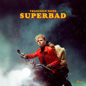 ดาวน์โหลดและฟังเพลง Superbad พร้อมเนื้อเพลงจาก Francesco Yates