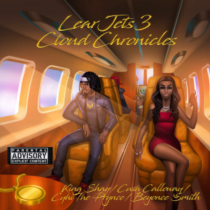 Dengarkan LearJets 3 (Cloud Chronicles) (Explicit) lagu dari KingShay dengan lirik
