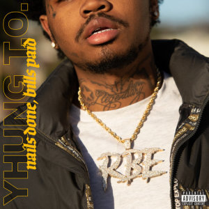 收聽Yhung T.O.的Nails Done, Bills Paid (Explicit)歌詞歌曲