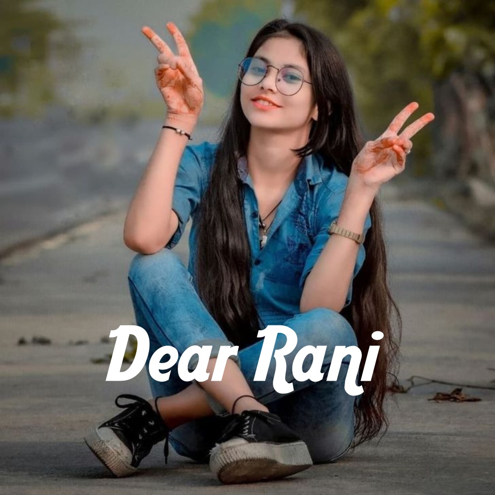 Dear Rani