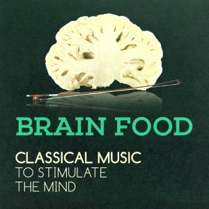 Brain Food: Classical Music to Stimulate the Mind