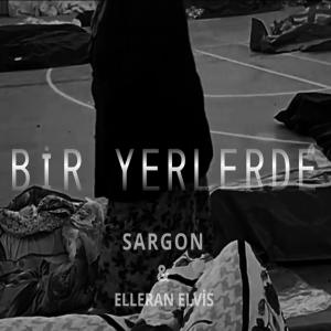 Sargon的專輯Bir Yerlerde (feat. Elleran Elvis)