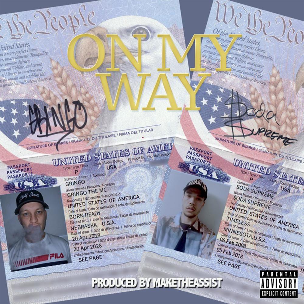 ON MY WAY (feat. Gringo The MC & Soda Supreme) (Explicit)