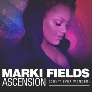 อัลบัม Ascension (Don't Ever Wonder) ศิลปิน Marki Fields