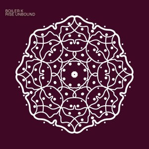 ดาวน์โหลดและฟังเพลง Rise Unbound (Radio Edit) พร้อมเนื้อเพลงจาก Boiler K