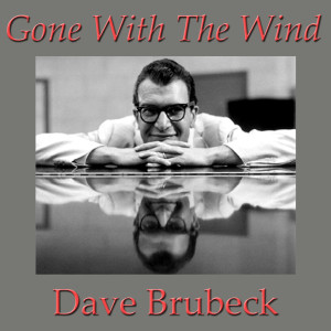 Dave Brubeck的專輯Gone With The Wind
