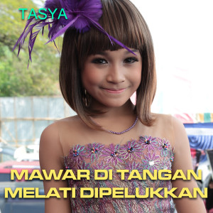 Listen to Mawar Ditangan Melati DiPelukkan song with lyrics from Tasya Rosmala