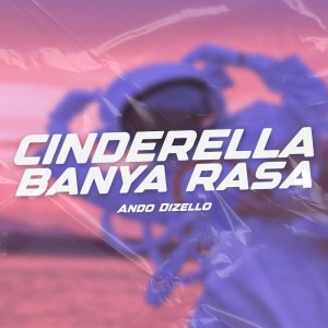 Album Cinderella Banya Rasa from Ando Dizello