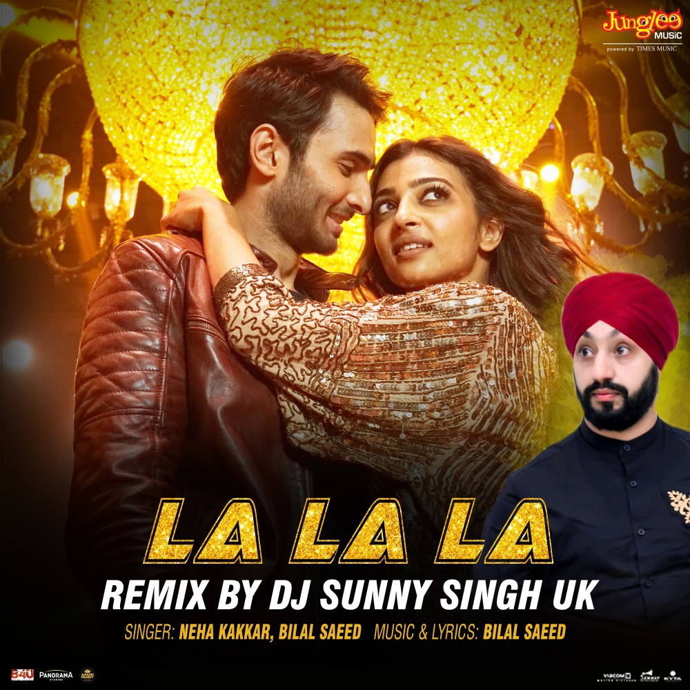 La La La (DJ Sunny Singh UK Remix版)