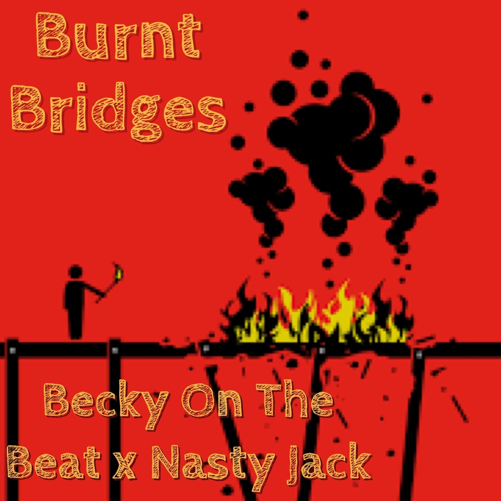 Burnt Bridges (Explicit)