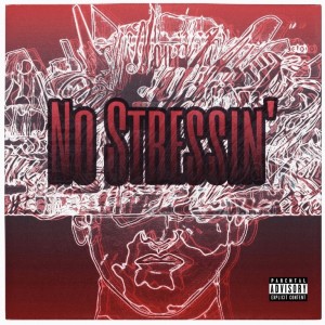 Dengarkan lagu No Stressin' (Explicit) nyanyian RalphStaX dengan lirik