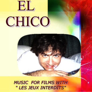 ดาวน์โหลดและฟังเพลง Les Jeux Interdits พร้อมเนื้อเพลงจาก EL CHICO