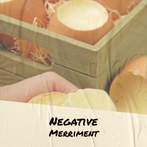Various的专辑Negative Merriment