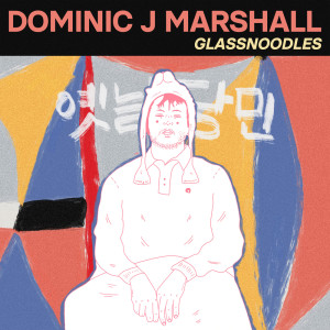 Album Glassnoodles from Dominic J Marshall