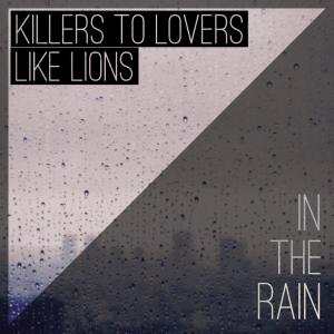 อัลบัม In The Rain ศิลปิน Killers To Lovers
