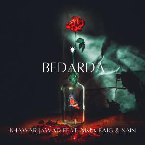 收聽Khawar Jawad的Bedarda (feat. Aima Baig & Xain) (Drill Version)歌詞歌曲