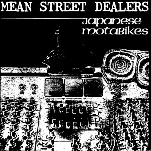 ดาวน์โหลดและฟังเพลง Japanese Motabikes พร้อมเนื้อเพลงจาก Mean St Dealers