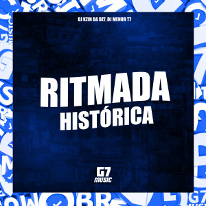 DJ KZIN DA DZ7的專輯Ritmada Histórica (Explicit)