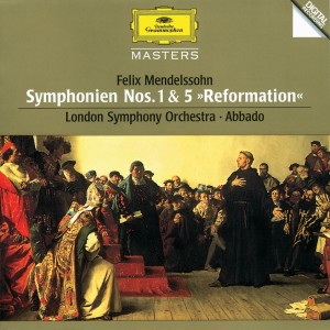 Claudio Abbado的專輯Mendelssohn: Symphonies Nos.1 & 5 "Reformation"