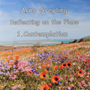 Album Reflecting on the Piano 1.Contemplation from Arno Greyling