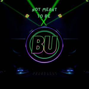 收聽Dj Buster的Not meant to be歌詞歌曲
