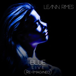 收聽LeAnn Rimes的Blue (Re-Imagined) (Live)歌詞歌曲